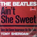 7inch Vinyl Single - The Beatles / Tony Sheridan And The Beatles - Ain't She Sweet / Take Out Some Insurance On Me, Baby