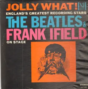The Beatles - Jolly What!