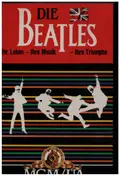 The Beatles - Die Beatles - Ihr Leben, Ihre Musik, Ihre Triumphe