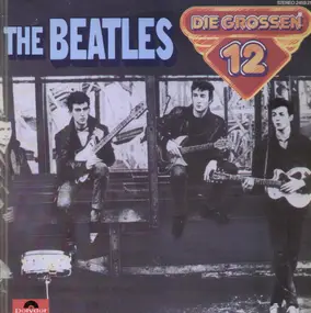 The Beatles - Die Grossen 12