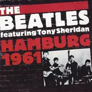 The Beatles Featuring Tony Sheridan - Hamburg 1961