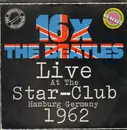 LP - The Beatles - Live At The Star-Club In Hamburg Germany, 1962