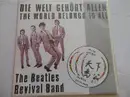 7inch Vinyl Single - The Beatles Revival Band - Die Welt Gehört Allen