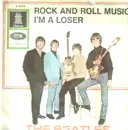 7'' - The Beatles - Rock And Roll Music / I'm A Loser