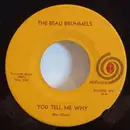 7inch Vinyl Single - The Beau Brummels - You Tell Me Why - Brown lettering
