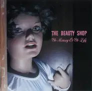 The Beauty Shop - Yr Money Or Yr Life