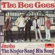 Bee Gees - Jumbo / The Singer Sang His Song