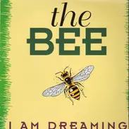 The Bee - I Am Dreamimg