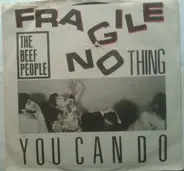 The Beef People - Fragile / Nothing You Can Do