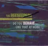 7inch Vinyl Single - The Beekeepers - Do You Behave Like That At Home