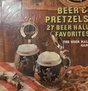 LP - The Beer Hall Gang - Beer & Pretzels: 27 Beer Hall Favorites