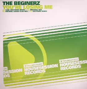 The Beginerz - You're Losing Me