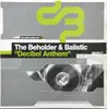 12inch Vinyl Single - The Beholder & Balistic - Decibel Anthem