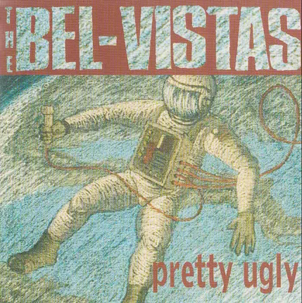The Bel-Vistas - Pretty Ugly