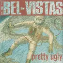 CD - The Bel-Vistas - Pretty Ugly