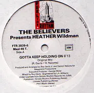 The Believers Present Heather Wildman - Gotta Keep Holding On (Underground DJ Vol. 06)