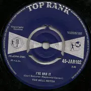 7inch Vinyl Single - The Bell Notes - I've Had It - Company Sleeve