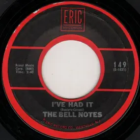 The Bell Notes - I've Had It / Darling Lorraine