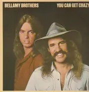 Bellamy Brothers - You Can Get Crazy