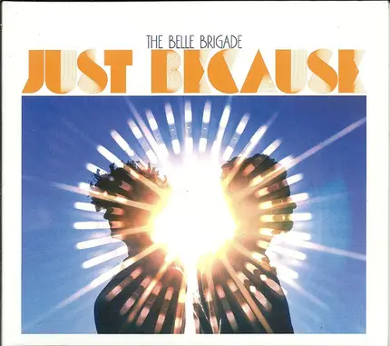 The Belle Brigade - Just Because