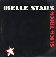 The Belle Stars - Slick Trick