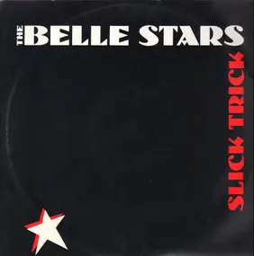 Belle Stars - Slick Trick