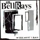 CD - The BELLRAYS - The Red, White & Black
