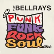 The BellRays - Punk Funk Rock Soul,Vol.2