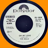 The Bells - Oh My Love