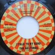 The Beltones / The Monotones - I Talk To My Echo / Book Of Love