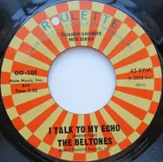 The Beltones / The Monotones - I Talk To My Echo / Book Of Love