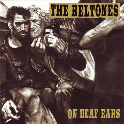 BELTONES - ON DEAF EARS