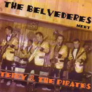 The Belvederes and Terry & The Pirates - The Belvederes Meet Terry & The Pirates