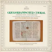 LP - Benedictine Monks Of Santo Domingo De Silos , Ismael Fernández De La Cuesta - Gregorianischer Choral - Altspanische Gesänge Aus Ordinarium Und Proprium Missae