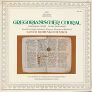 Benedictine Monks Of Santo Domingo De Silos , Ismael Fernández De La Cuesta - Gregorianischer Choral - Altspanische Gesänge Aus Ordinarium Und Proprium Missae