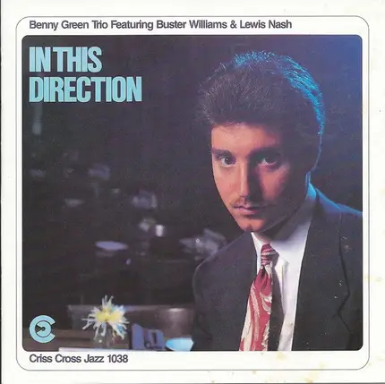 The Benny Green Trio Featuring Buster Williams & Lewis Nash - In This Direction
