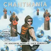 CD - The Benzedrine Monks Of Santo Domonica - Chantmania