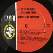 LP - The Bernie Lowe Orchestra - If The Big Bands Were Here Today - Mono