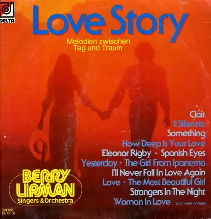 The Berry Lipman Orchestra & Singers - Love Story Melodien Zwischen Tag Und Raum