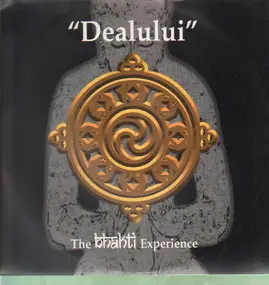 The Bhakti Experience - Dealului