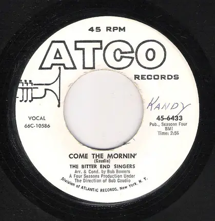 The Bitter End Singers - Come The Mornin' / Everybody Knows My Name