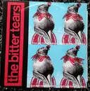 12inch Vinyl Single - The Bitter Tears - Your Only Fooling Yourself