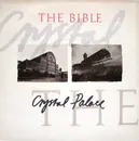 7inch Vinyl Single - The Bible - Crystal Palace