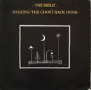 LP - The Bible - Walking The Ghost Back Home
