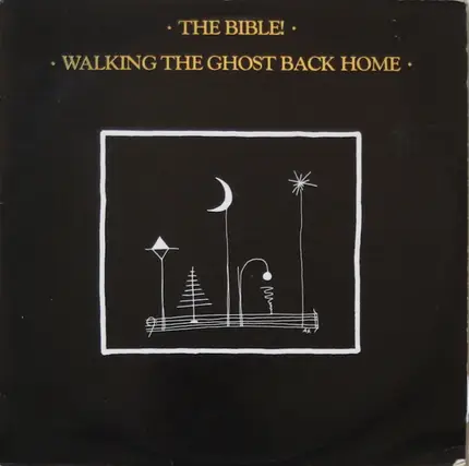 The Bible - Walking The Ghost Back Home