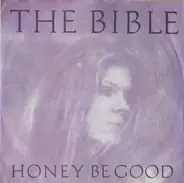 The Bible - Honey Be Good