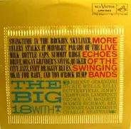 The Big 18 - More Live Echoes of the Swinging Bands