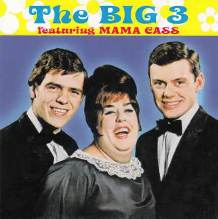 The Big 3 - Featuring Mama Cass