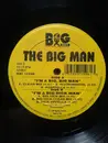 12inch Vinyl Single - The Big Man - I'm A Big, Big Man