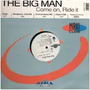 12inch Vinyl Single - The Big Man - Come On, Ride It